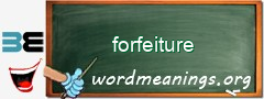 WordMeaning blackboard for forfeiture